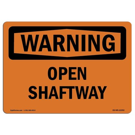 SIGNMISSION OSHA WARNING Sign, Open Shaftway, 18in X 12in Aluminum, 18" W, 12" H, Landscape, Open Shaftway OS-WS-A-1218-L-12292